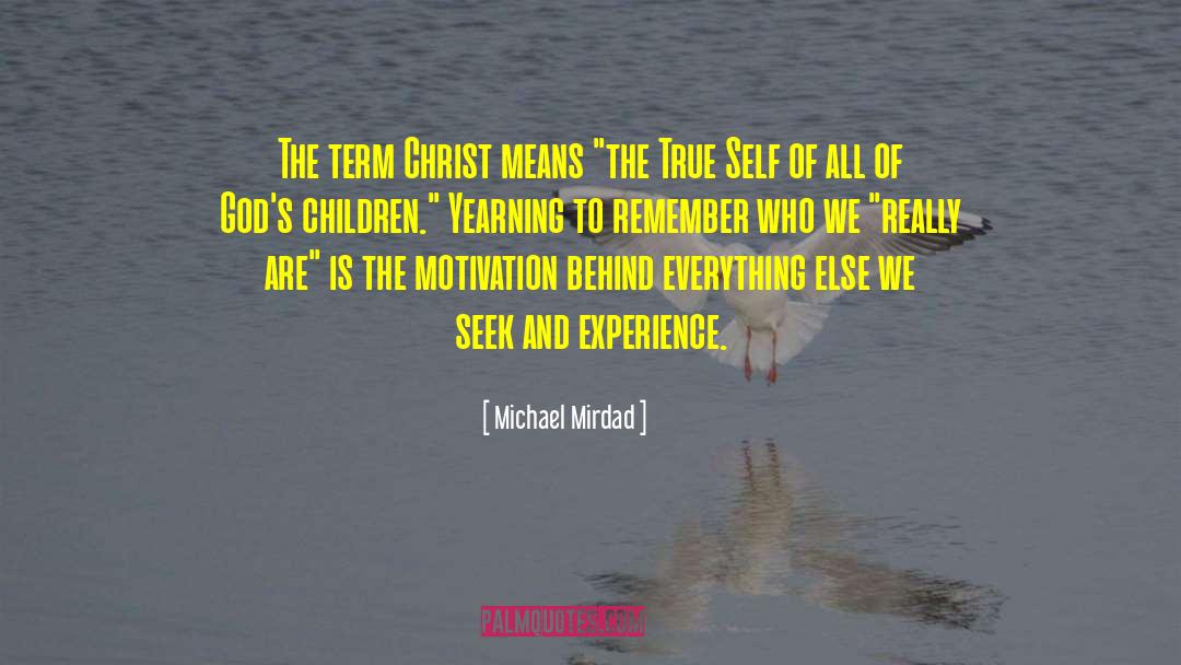 Michael Mirdad Quotes: The term Christ means 