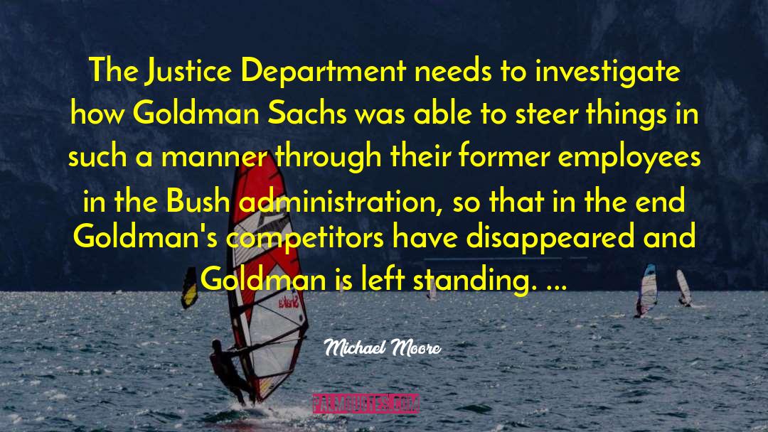 Michael Moore Quotes: The Justice Department needs to