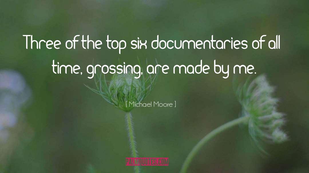 Michael Moore Quotes: Three of the top six