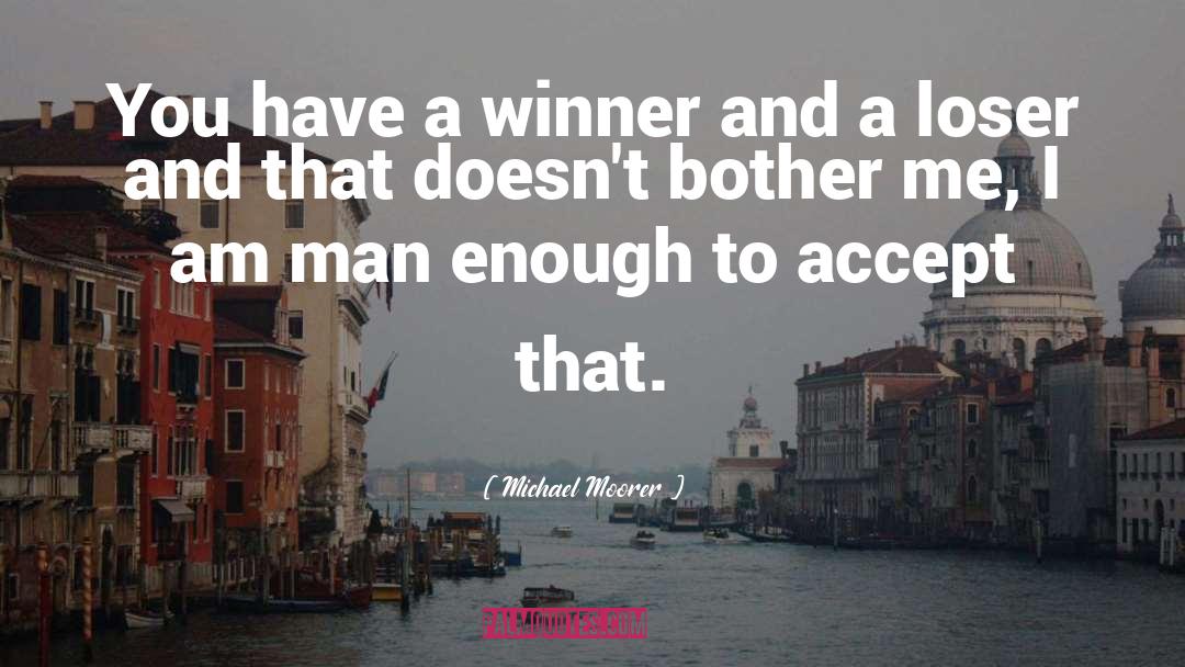 Michael Moorer Quotes: You have a winner and