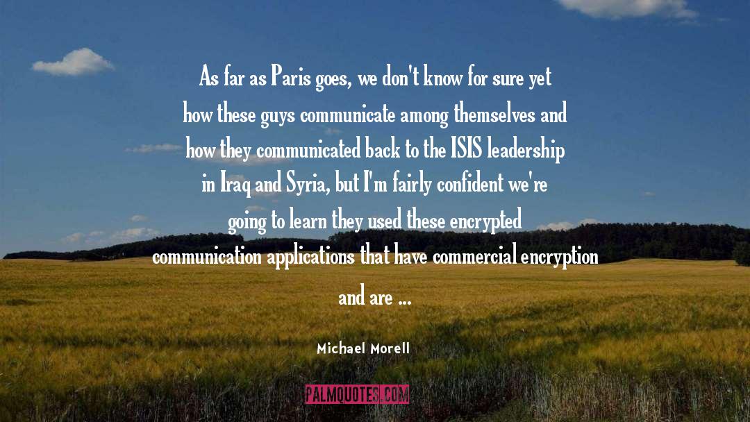 Michael Morell Quotes: As far as Paris goes,