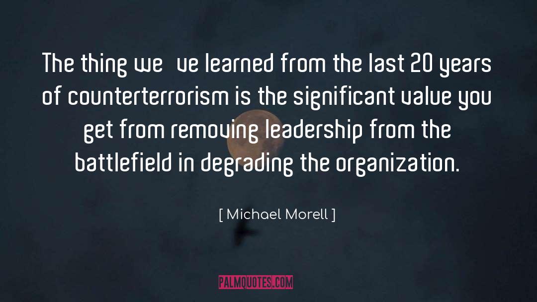 Michael Morell Quotes: The thing we've learned from
