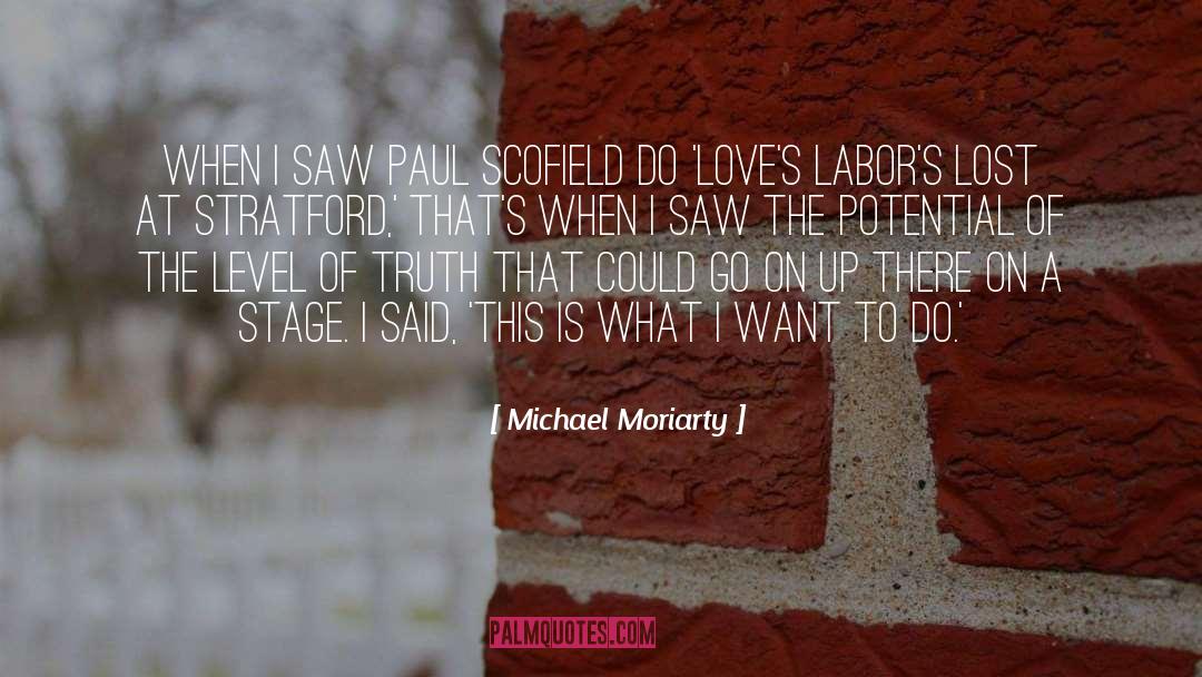 Michael Moriarty Quotes: When I saw Paul Scofield