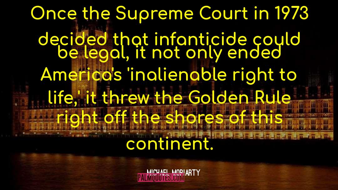 Michael Moriarty Quotes: Once the Supreme Court in