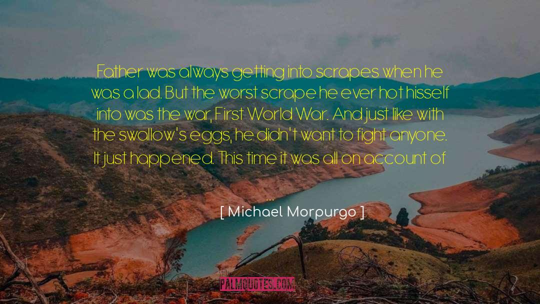 Michael Morpurgo Quotes: Father was always getting into