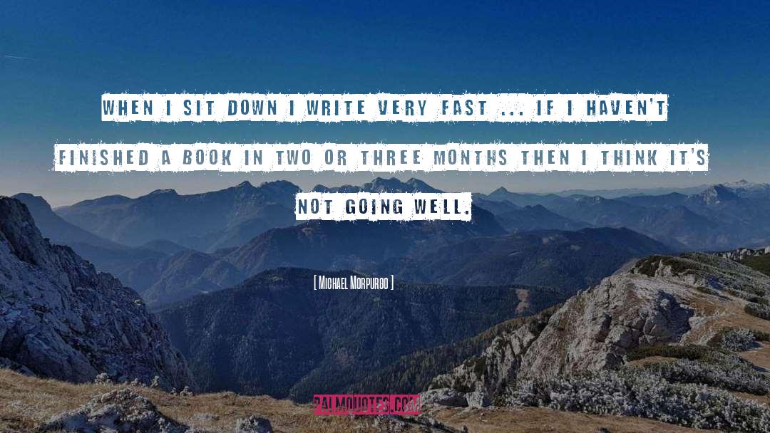 Michael Morpurgo Quotes: When I sit down I