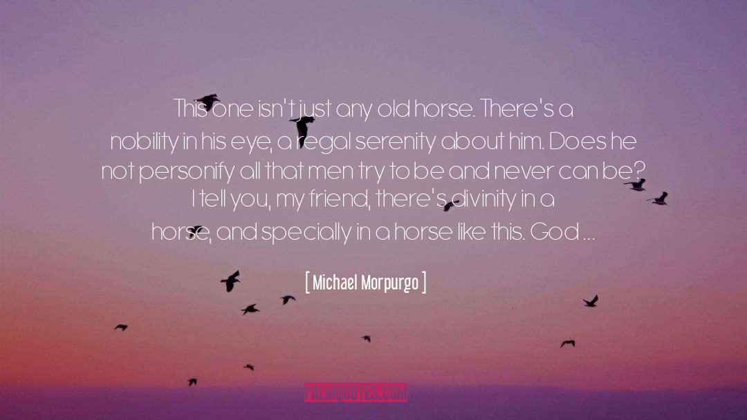 Michael Morpurgo Quotes: This one isn't just any