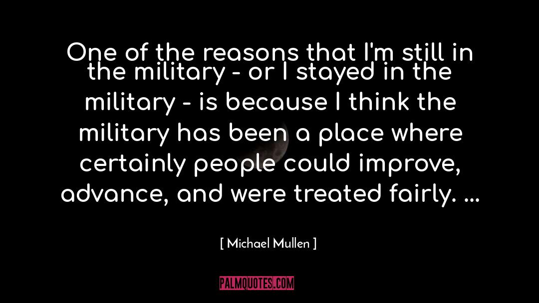 Michael Mullen Quotes: One of the reasons that