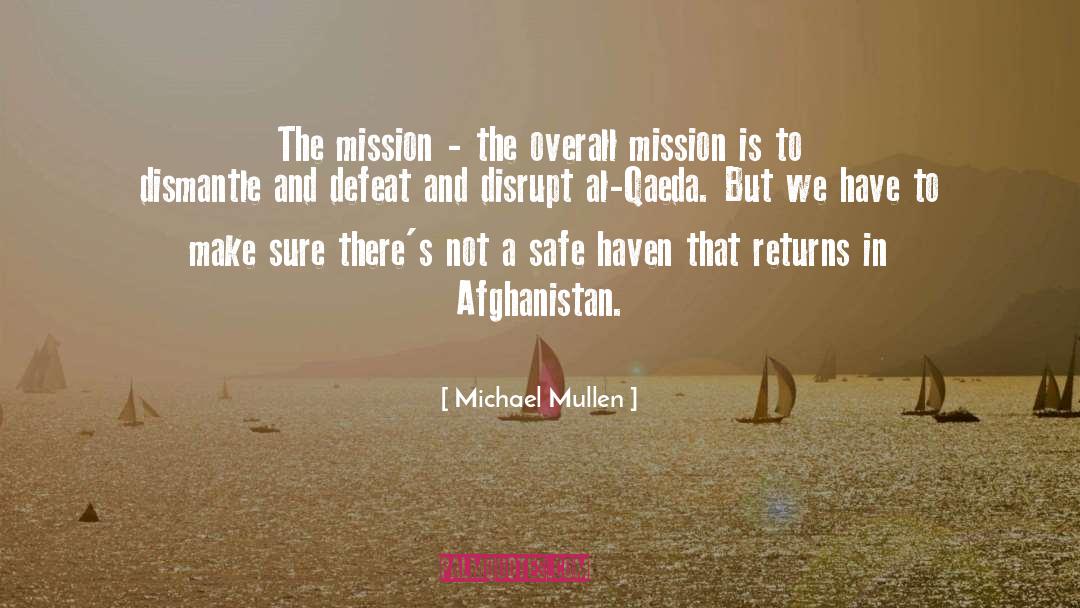 Michael Mullen Quotes: The mission - the overall