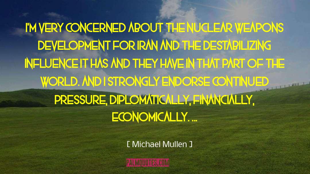 Michael Mullen Quotes: I'm very concerned about the