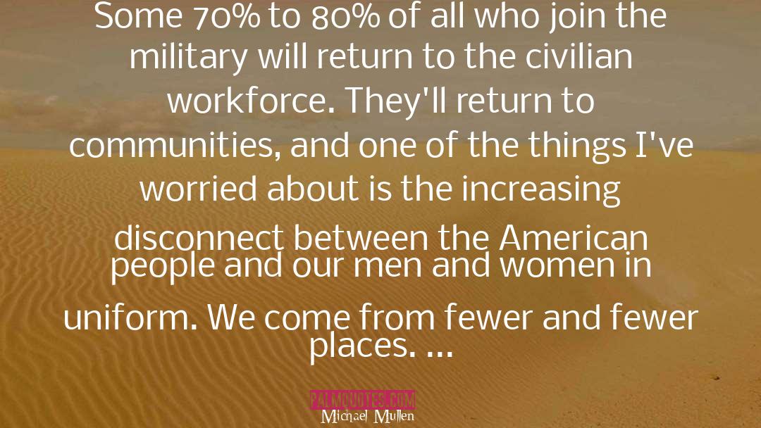 Michael Mullen Quotes: Some 70% to 80% of