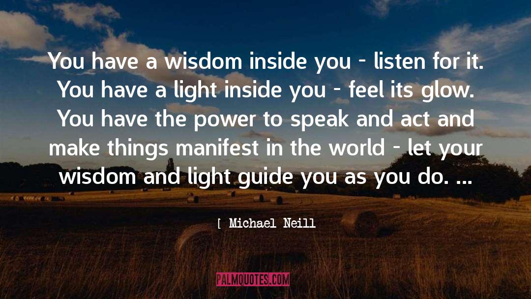 Michael Neill Quotes: You have a wisdom inside