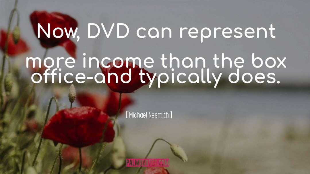 Michael Nesmith Quotes: Now, DVD can represent more