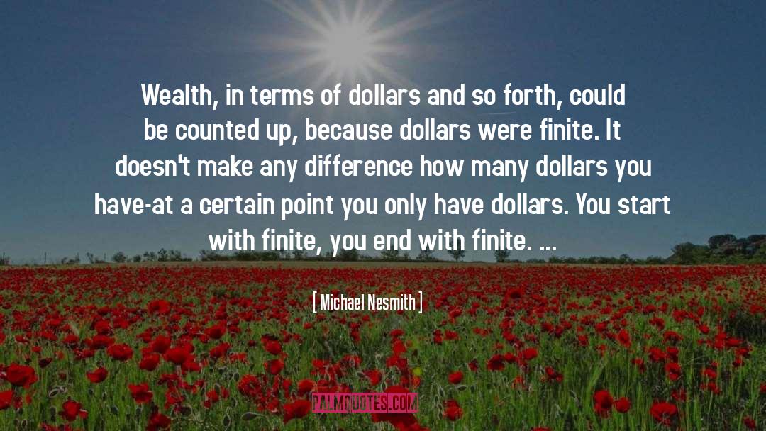 Michael Nesmith Quotes: Wealth, in terms of dollars