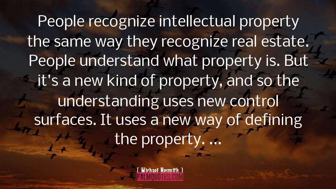 Michael Nesmith Quotes: People recognize intellectual property the