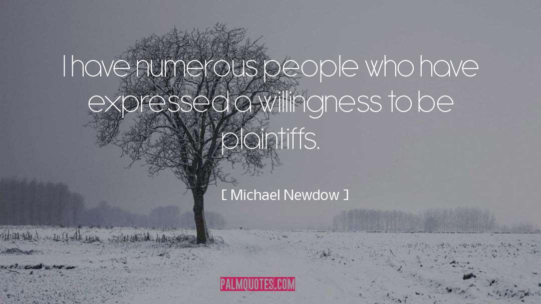 Michael Newdow Quotes: I have numerous people who