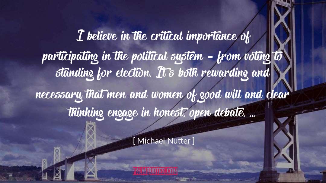 Michael Nutter Quotes: I believe in the critical