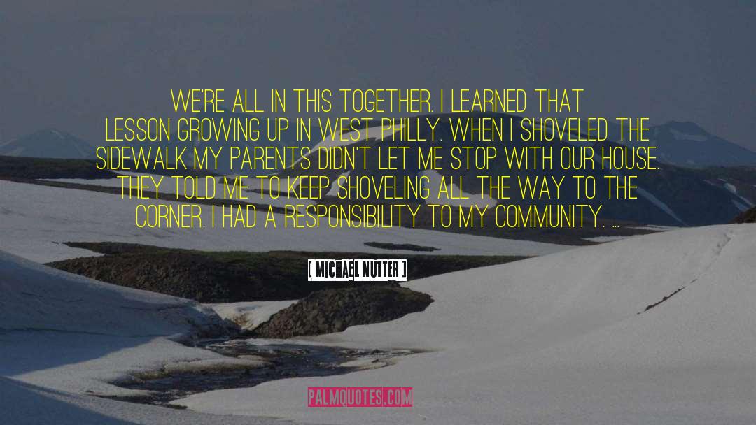 Michael Nutter Quotes: We're all in this together.