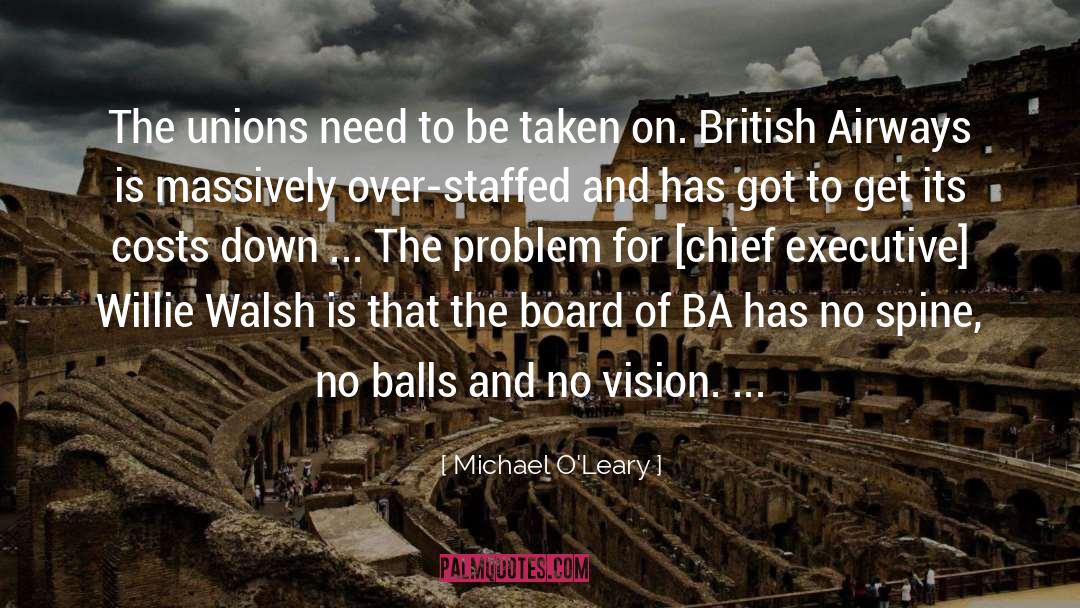 Michael O'Leary Quotes: The unions need to be