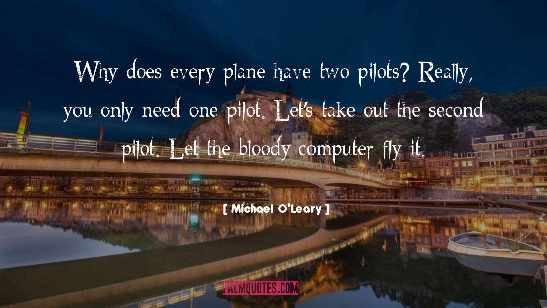 Michael O'Leary Quotes: Why does every plane have