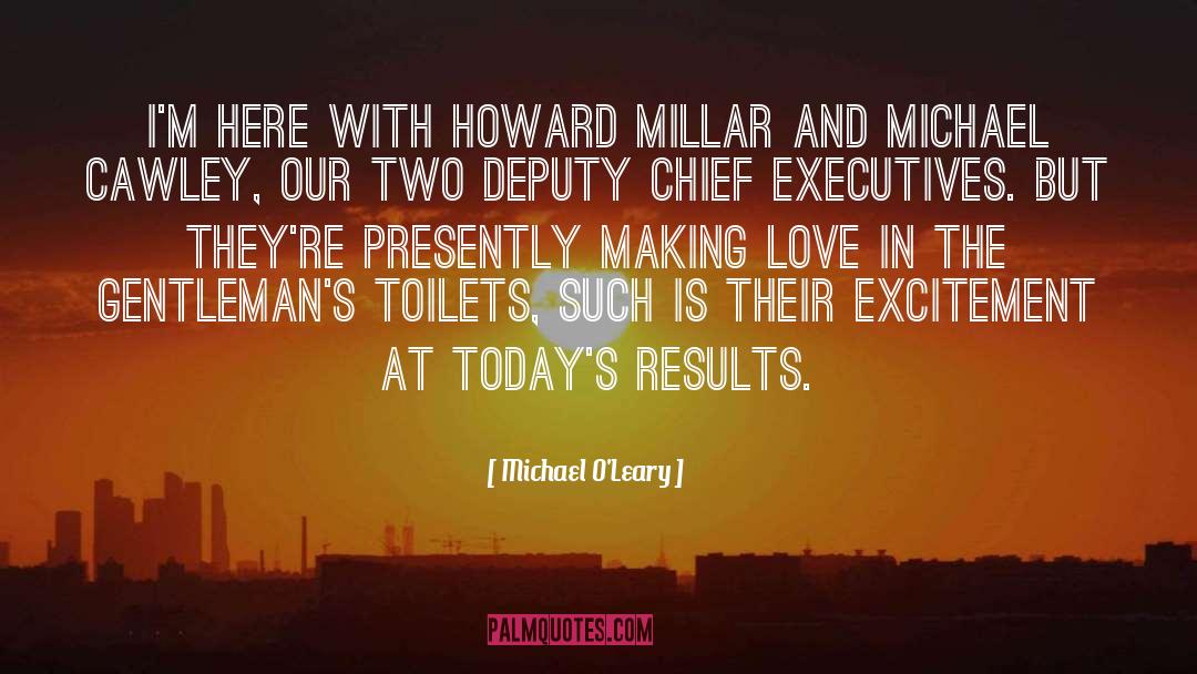 Michael O'Leary Quotes: I'm here with Howard Millar