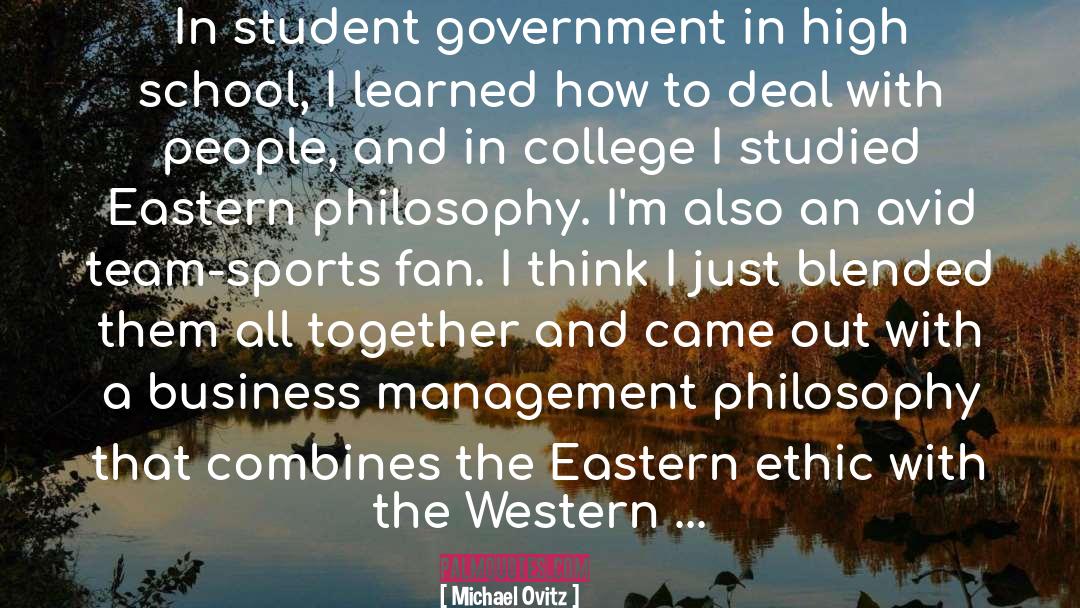 Michael Ovitz Quotes: In student government in high