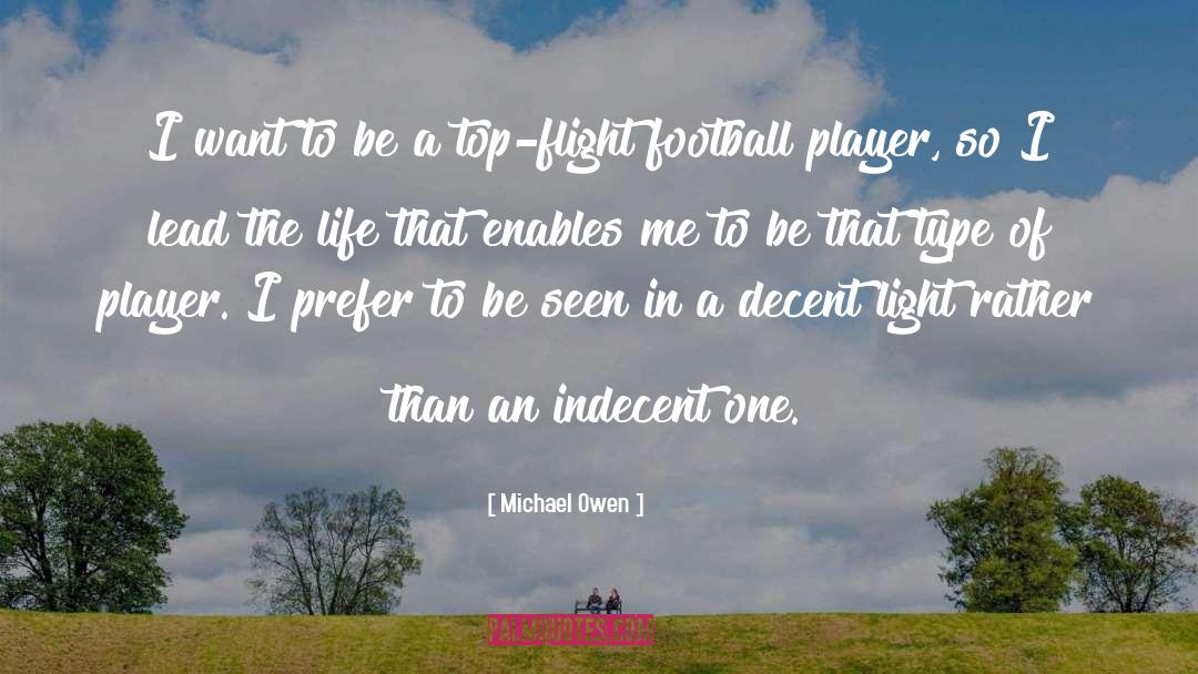 Michael Owen Quotes: I want to be a