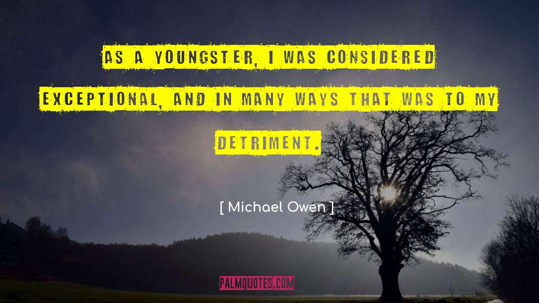 Michael Owen Quotes: As a youngster, I was