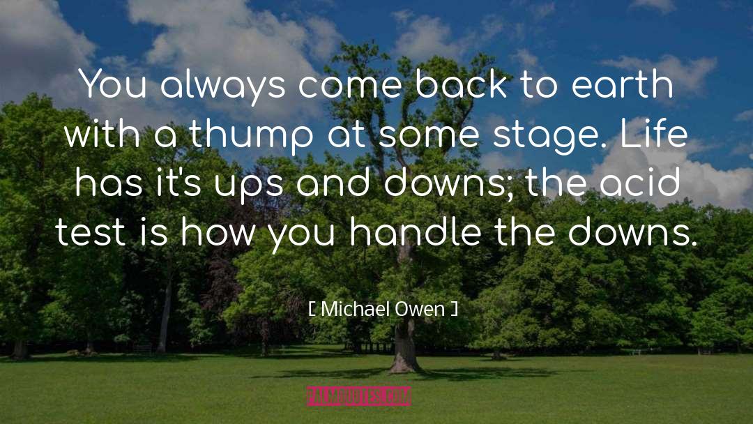Michael Owen Quotes: You always come back to