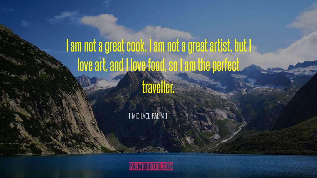 Michael Palin Quotes: I am not a great