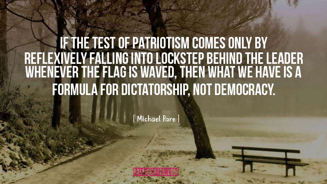 Michael Pare Quotes: If the test of patriotism