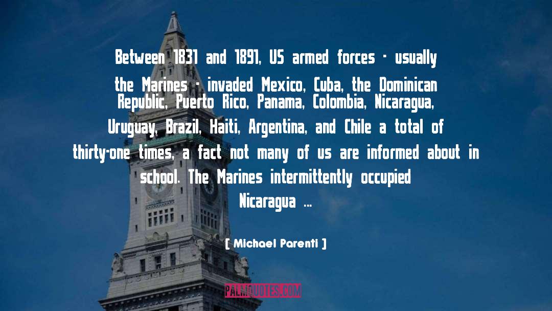 Michael Parenti Quotes: Between 1831 and 1891, US