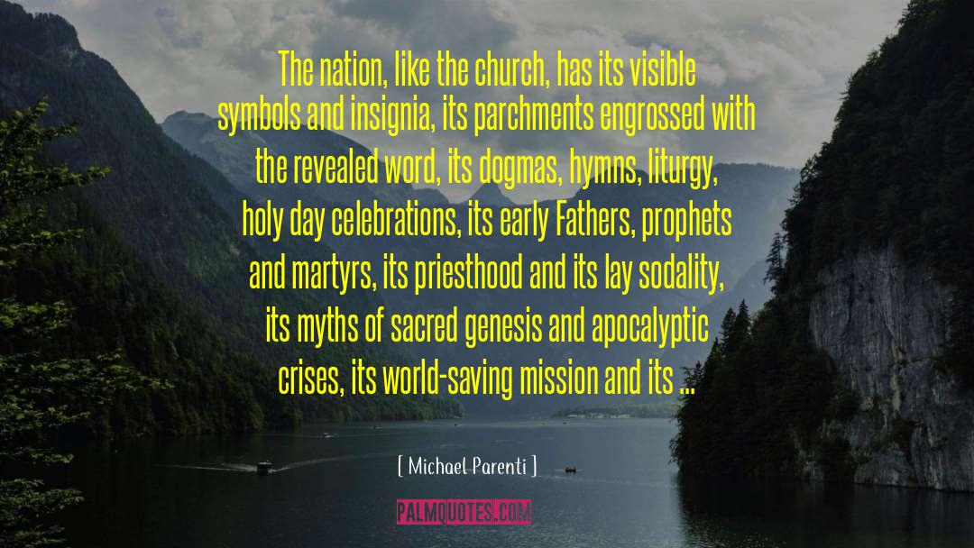 Michael Parenti Quotes: The nation, like the church,