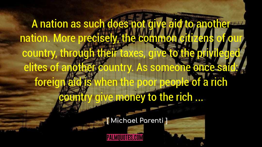 Michael Parenti Quotes: A nation as such does