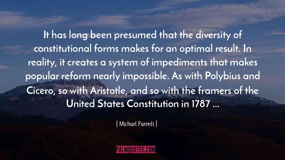 Michael Parenti Quotes: It has long been presumed
