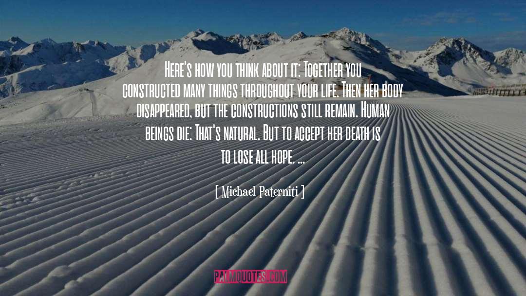 Michael Paterniti Quotes: Here's how you think about