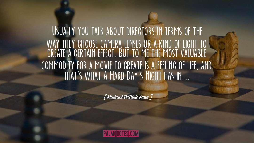 Michael Patrick Jann Quotes: Usually you talk about directors
