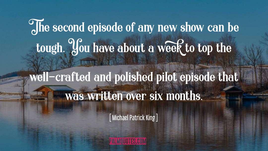 Michael Patrick King Quotes: The second episode of any