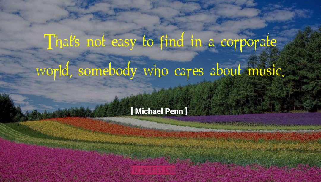 Michael Penn Quotes: That's not easy to find