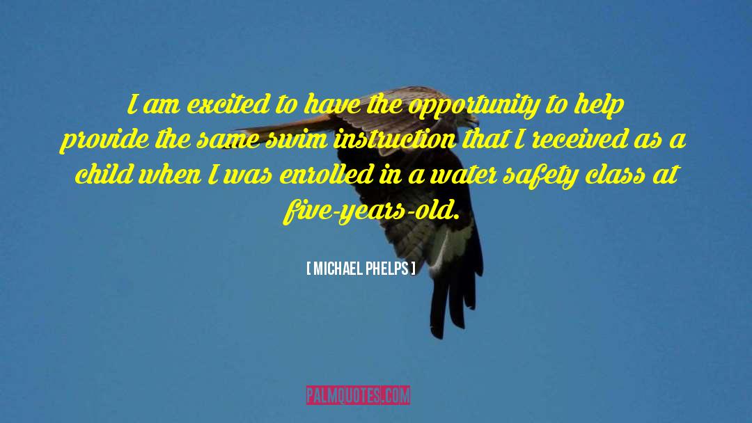 Michael Phelps Quotes: I am excited to have