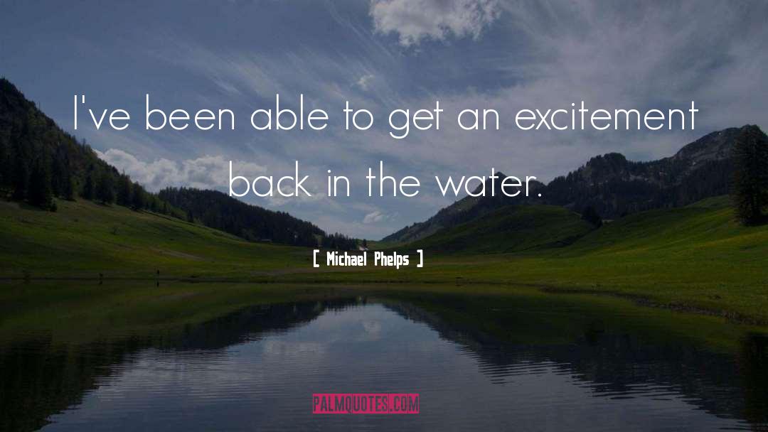 Michael Phelps Quotes: I've been able to get