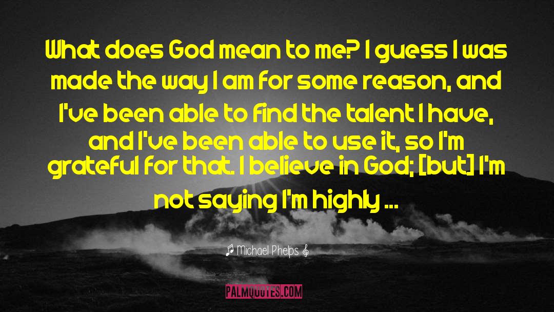 Michael Phelps Quotes: What does God mean to