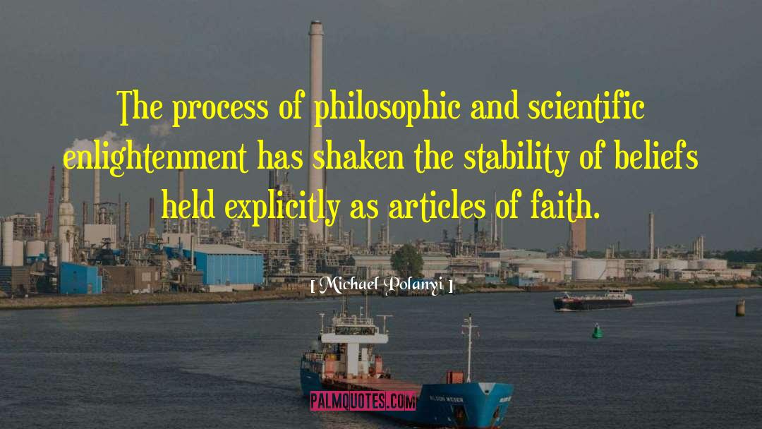 Michael Polanyi Quotes: The process of philosophic and