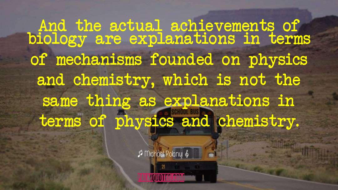 Michael Polanyi Quotes: And the actual achievements of