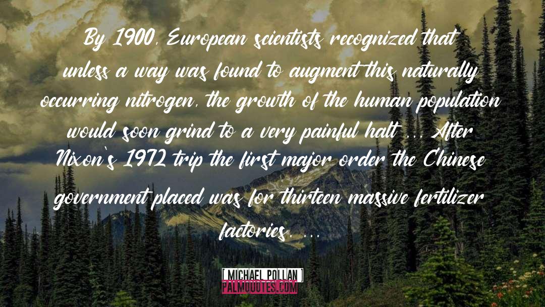 Michael Pollan Quotes: By 1900, European scientists recognized