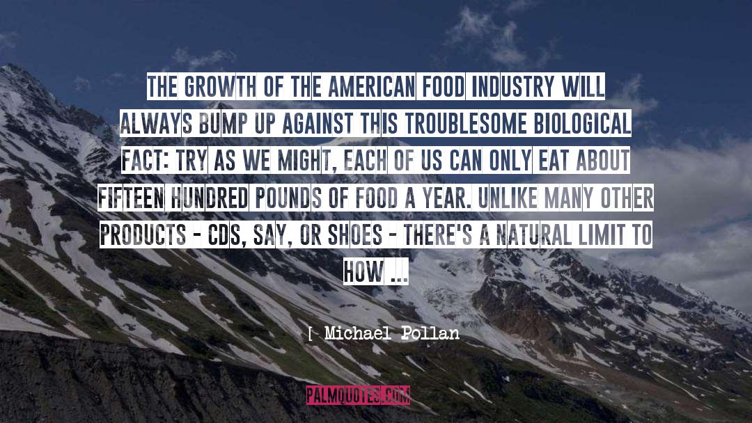 Michael Pollan Quotes: The growth of the American