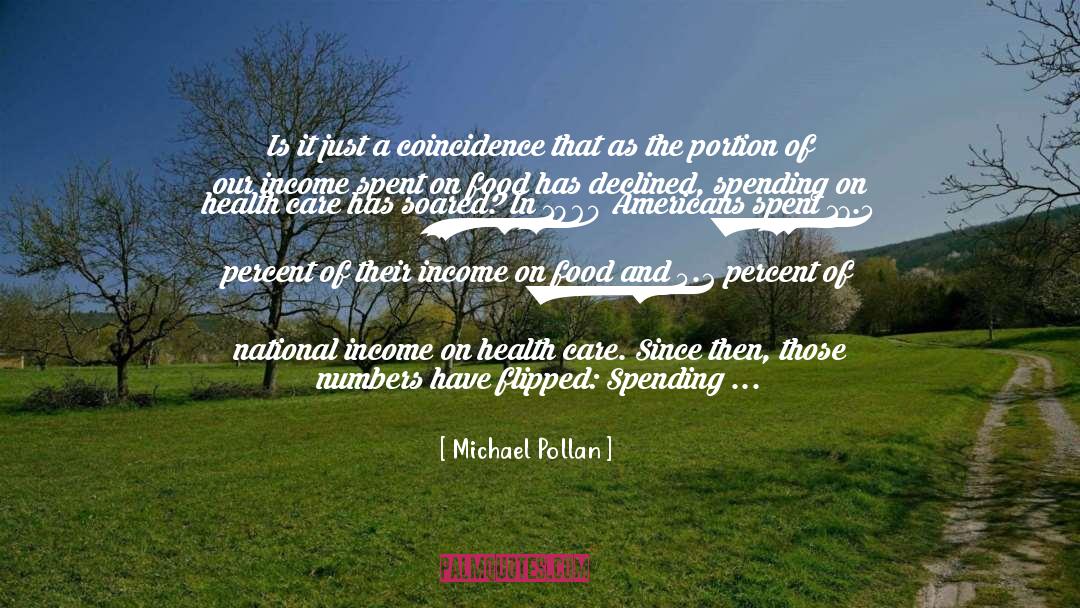Michael Pollan Quotes: Is it just a coincidence