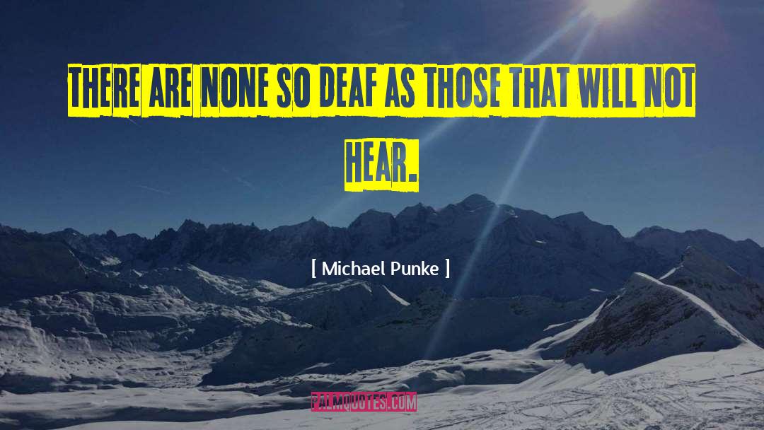 Michael Punke Quotes: there are none so deaf