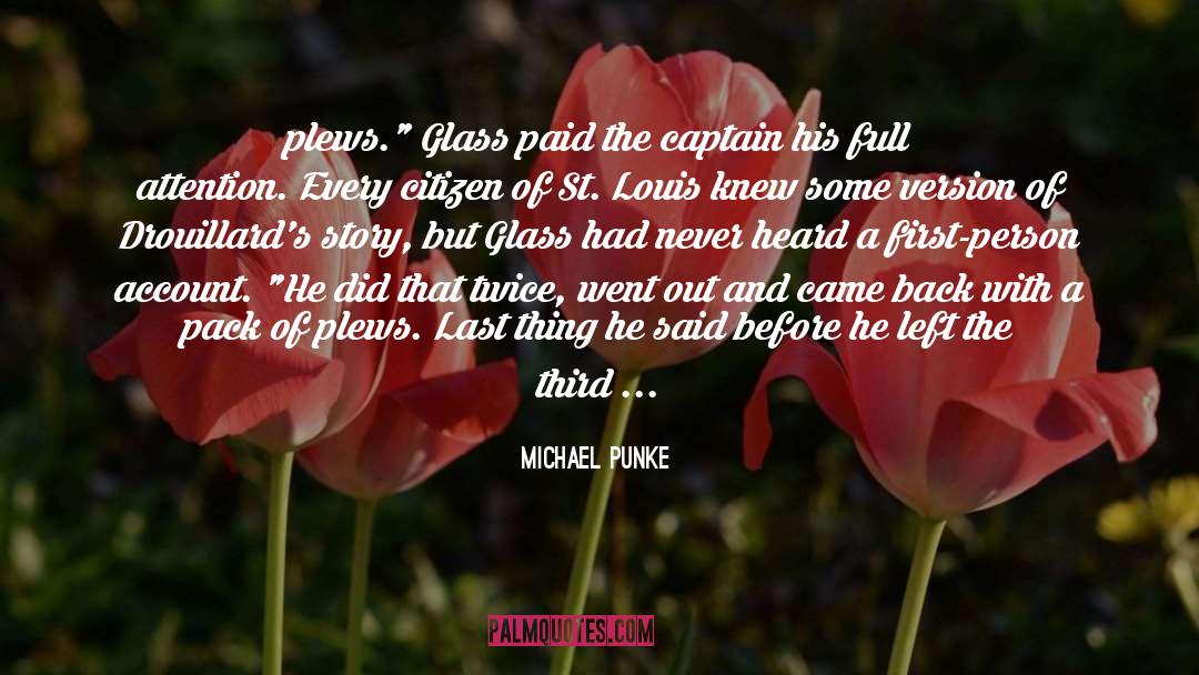 Michael Punke Quotes: plews.