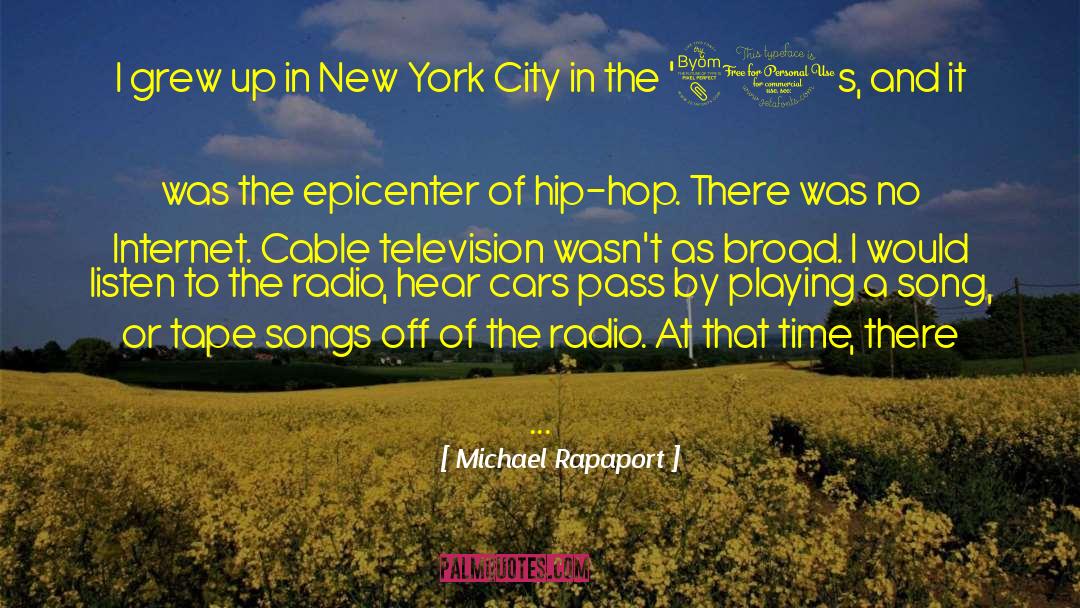 Michael Rapaport Quotes: I grew up in New